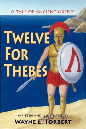Twelve For Thebes, A Tale of Ancient Greece