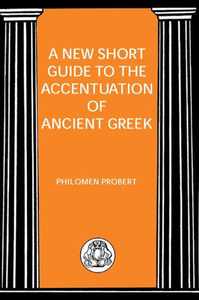 New Short Guide to the Accentuation of Ancient Greek