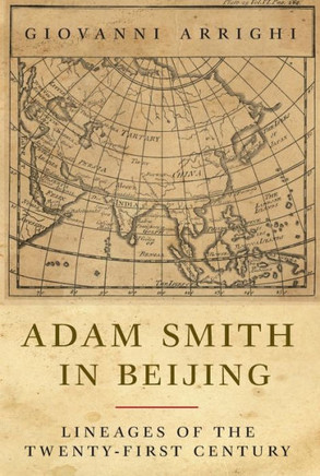 Adam Smith in Beijing: Lineages of the Twenty-First Century