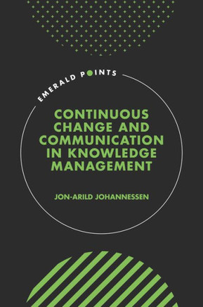 Continuous Change and Communication in Knowledge Management