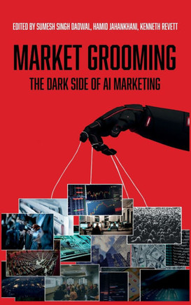 Market Grooming: The Dark Side of AI Marketing