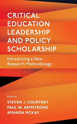 Critical Education Leadership and Policy Scholarship: Introducing a New Research Methodology