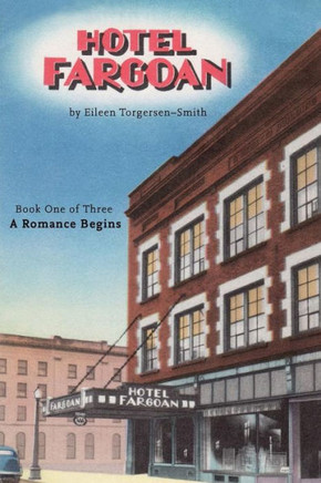 Hotel Fargoan: Part One Of Three: A Romance Begins