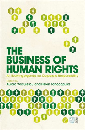 The Business of Human Rights: An Evolving Agenda for Corporate Responsibility