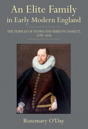 An Elite Family in Early Modern England: The Temples of Stowe and Burton Dassett, 1570-1656