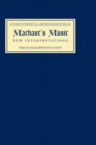 Machaut's Music: New Interpretations