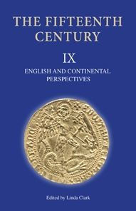 The Fifteenth Century IX: English and Continental Perspectives
