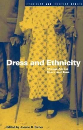 Dress and Ethnicity: Change Across Space and Time