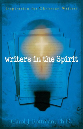 Writers in the Spirit: Inspiration for Christian Writers