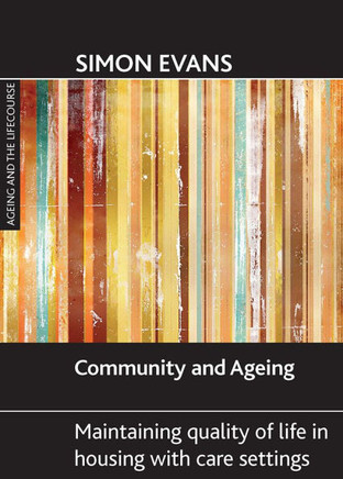 Community and Ageing: Maintaining Quality of Life in Housing with Care Settings