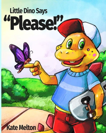 Little Dino Says Please: An Adorable Story For Your Kids