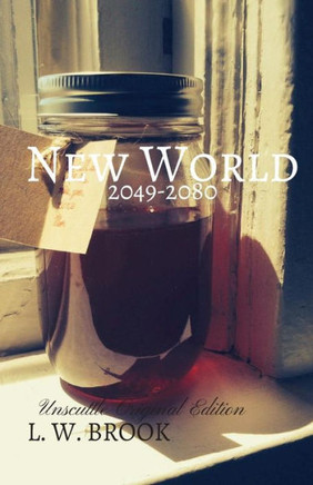 New World: 2049-2080: Unscuttle Original Edition (Unbelieve)