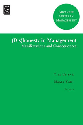 (Dis)Honesty in Management: Manifestations and Consequences