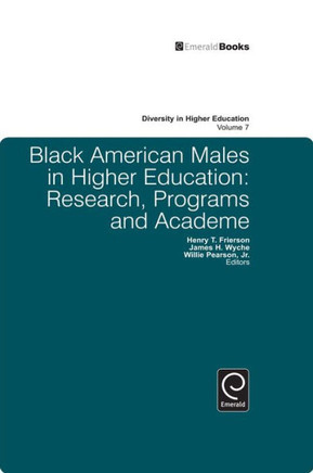 Black American Males in Higher Education: Research, Programs and Academe