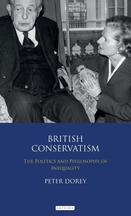 British Conservatism: The Politics and Philosophy of Inequality