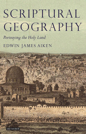 Scriptural Geography: Portraying the Holy Land