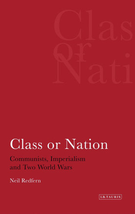 Class or Nation: Communists, Imperialism and Two World Wars