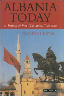 Albania Today: A Portrait of Post-Communist Turbulence