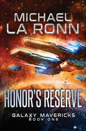 Honor's Reserve (Galaxy Mavericks) (Volume 1)