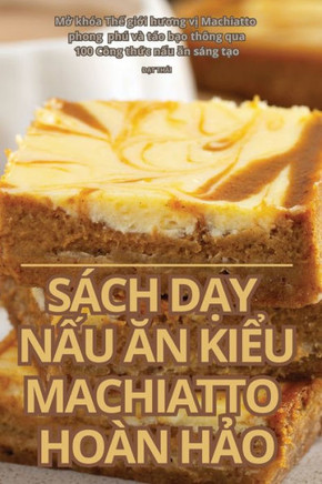 S??h DẠy NẤu Ăn KiỂu Machiatto Ho?? HẢo