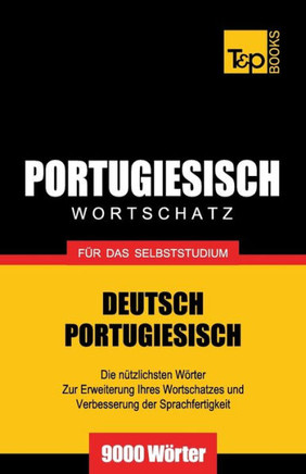 Portugiesischer Wortschatz f?? das Selbststudium - 9000 W??ter
