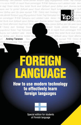 Foreign language - How to use modern technology to effectively learn foreign languages: Special edition - Finnish