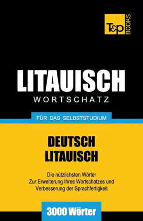 Litauischer Wortschatz f?? das Selbststudium - 3000 W??ter
