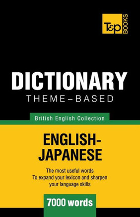 Theme-based dictionary British English-Japanese - 7000 words