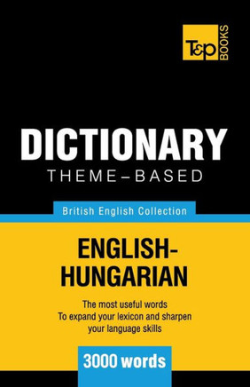 Theme-based dictionary British English-Hungarian - 3000 words