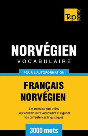 Vocabulaire Fran??is-Norv??ien pour l'autoformation - 3000 mots