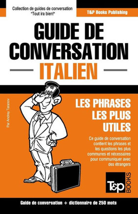 Guide de conversation Fran??is-Italien et mini dictionnaire de 250 mots