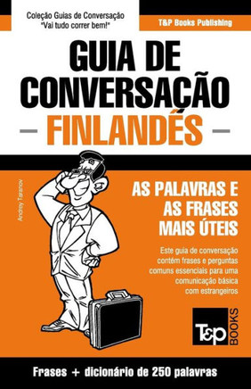 Guia de Conversa???o Portugu??-Finland?? e mini dicion??io 250 palavras
