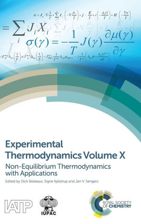 Experimental Thermodynamics Volume X: Non-Equilibrium Thermodynamics with Applications