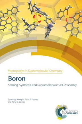 Boron: Sensing, Synthesis and Supramolecular Self-Assembly