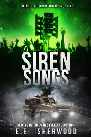 Siren Songs: Sirens Of The Zombie Apocalypse, Book 2