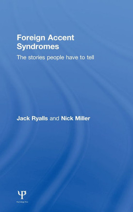 Foreign Accent Syndromes: The stories people have to tell