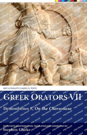 Greek Orators VII: Demosthenes 8: On the Chersonese