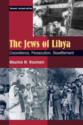The Jews of Libya: Coexistence, Persecution, Resettlement