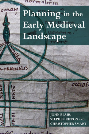 Planning in the Early Medieval Landscape