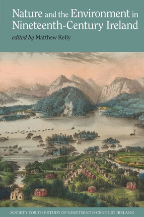 Nature and the Environment in Nineteenth-Century Ireland