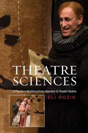 Theatre Sciences: A Plea for a Multidisciplinary Approach to Theatre Studies