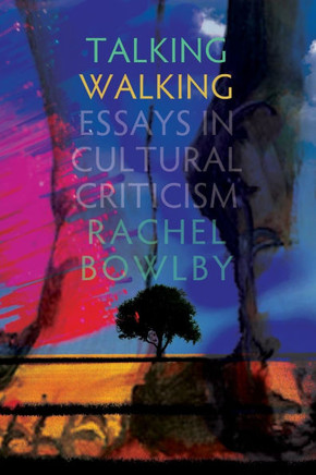 Talking Walking: Essays in Cultural Criticism
