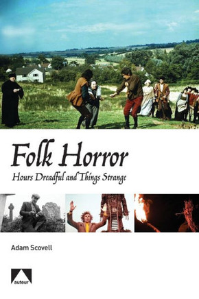 Folk Horror: Hours Dreadful and Things Strange