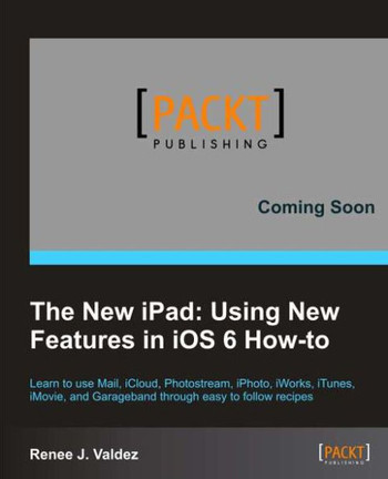 The New Ipad: Using New Features in IOS 6 How to