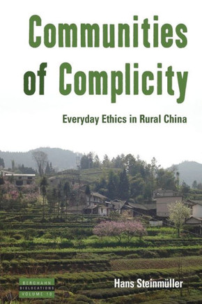 Communities of Complicity: Everyday Ethics in Rural China