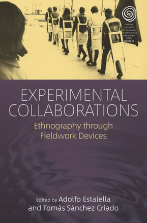 Experimental Collaborations: Ethnography Through Fieldwork Devices