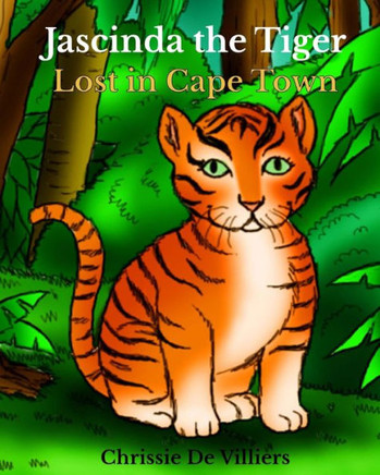 Jascinda the Tiger: Lost in Cape Town