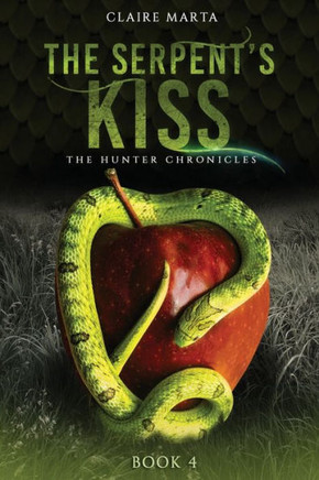 The Serpent'S Kiss (The Hunter Chronicles) (Volume 4)