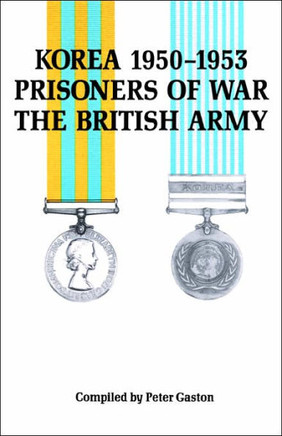 KOREA 1950-1953, PRISONERS of WAR, The BRITISH ARMY.