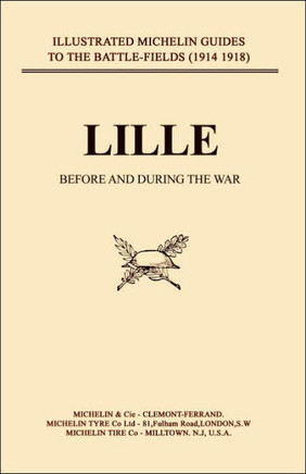 Bygone Pilgrimage. Lille Before and During the War